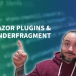 Blazor RenderFragment – How To Use Plugins To Generate HTML