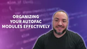 How To Organize Autofac Modules - 5 Tips For Organizing Code