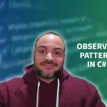 Examples Of The Observer Pattern in C# – How To Simplify Event Management