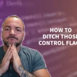 Remove Control Flag Refactoring – How to Simplify Logic