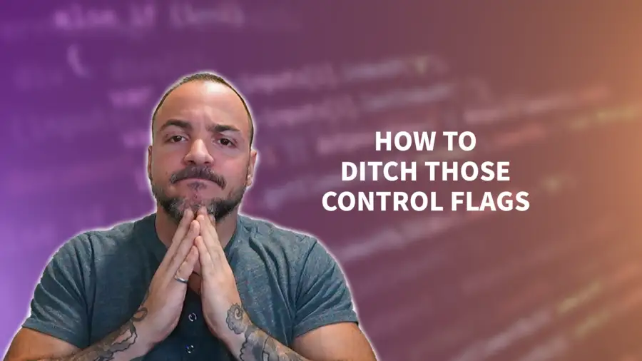 Read more about the article Remove Control Flag Refactoring – How to Simplify Logic
