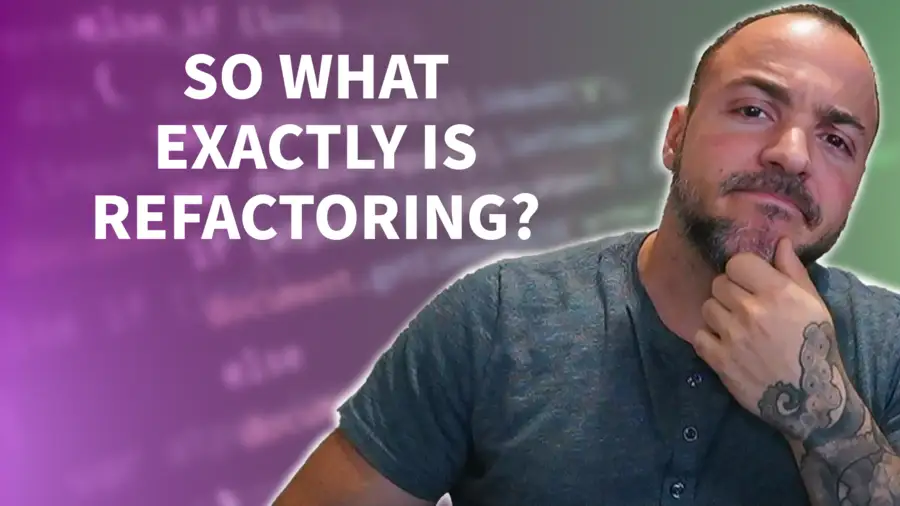 Read more about the article What Does Refactoring Code Mean? What New Developers Need To Know