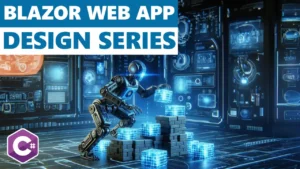 Build a Blazor Web App! - Dev Leader Weekly 26
