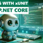 xUnit in ASP.NET Core – What You Need to Know to Start