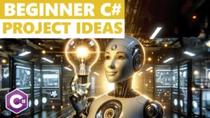 7 C# Project Ideas For Beginners To Escape Tutorial Hell